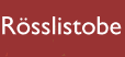 Rösslistobe